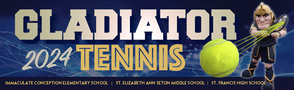 St. Francis Gladiators GTACS TENNIS St. Francis Gladiators GTACS TENNIS